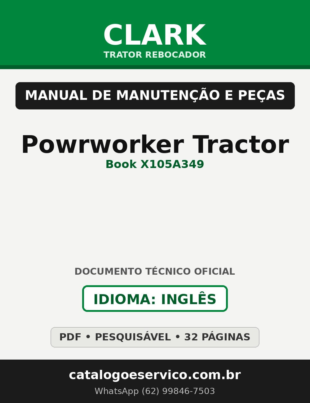 Manual de Manutenção e Peças Trator Rebocador Clark Powrworker Tractor (Book X105A349)