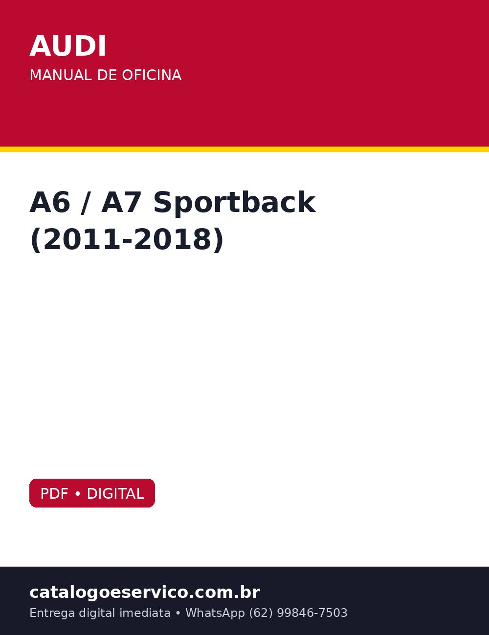 Manual de Oficina Audi A6 / A7 Sportback (2011-2018) — Manual oficial Audi AG: A6 e A7 Sportback do jeito