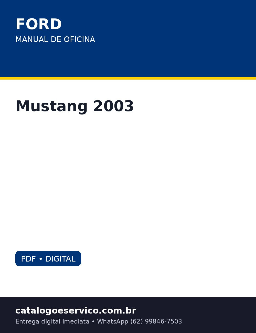 Manual de Oficina Ford Mustang 2003 — Manual de oficina que revela cada detalhe do Ford