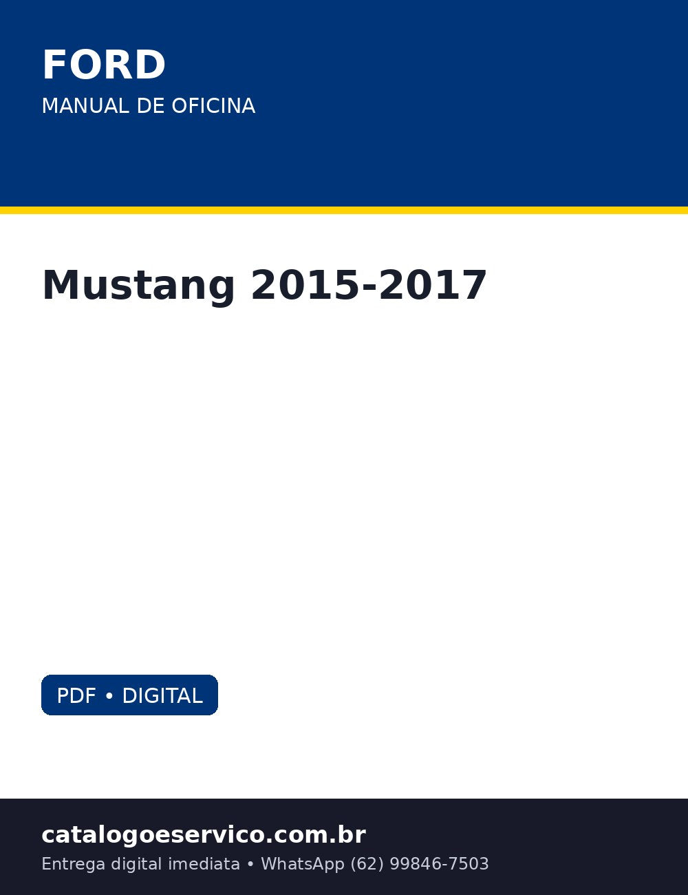 Manual de Oficina Ford Mustang 2015-2017 — (S550) por inteiro: V8 5.0 e EcoBoost