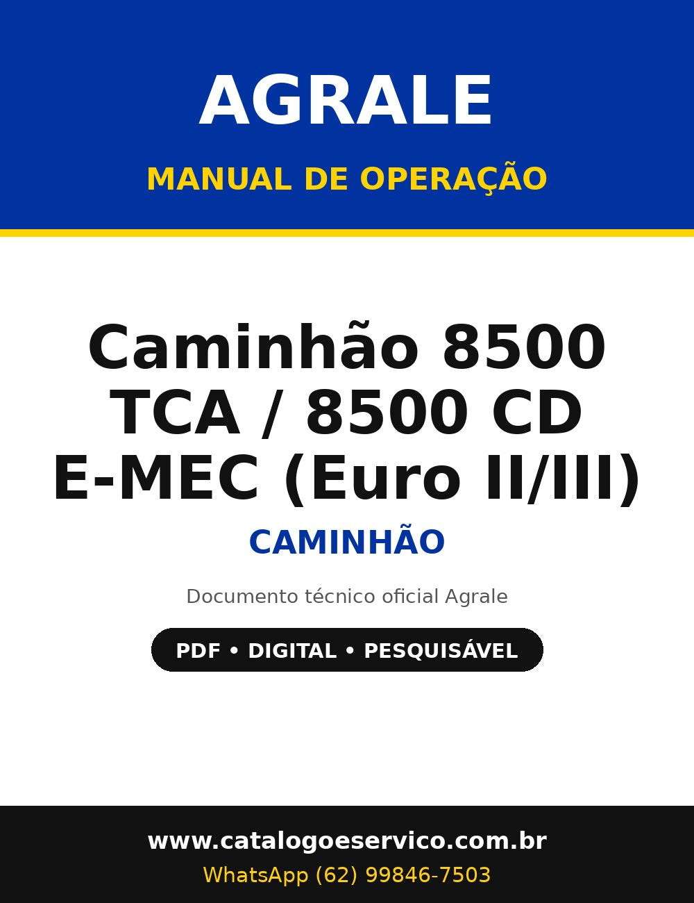 Manual de Operação Agrale Caminhão 8500 TCA / 8500 CD E-MEC (Euro II/III) - Caminhão
