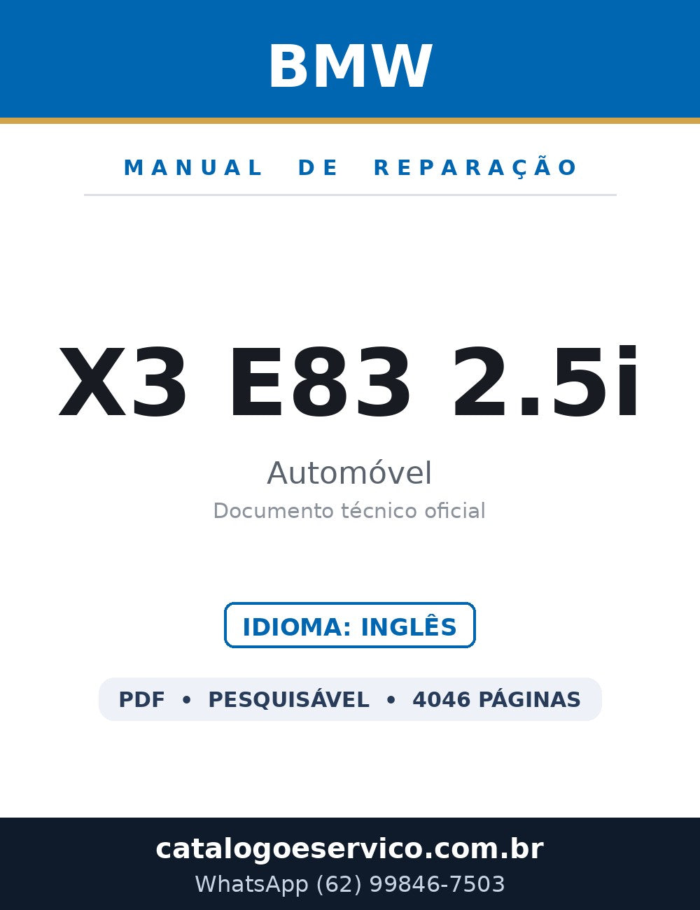 BMW X3 E83 2.5i — Manual de Reparação