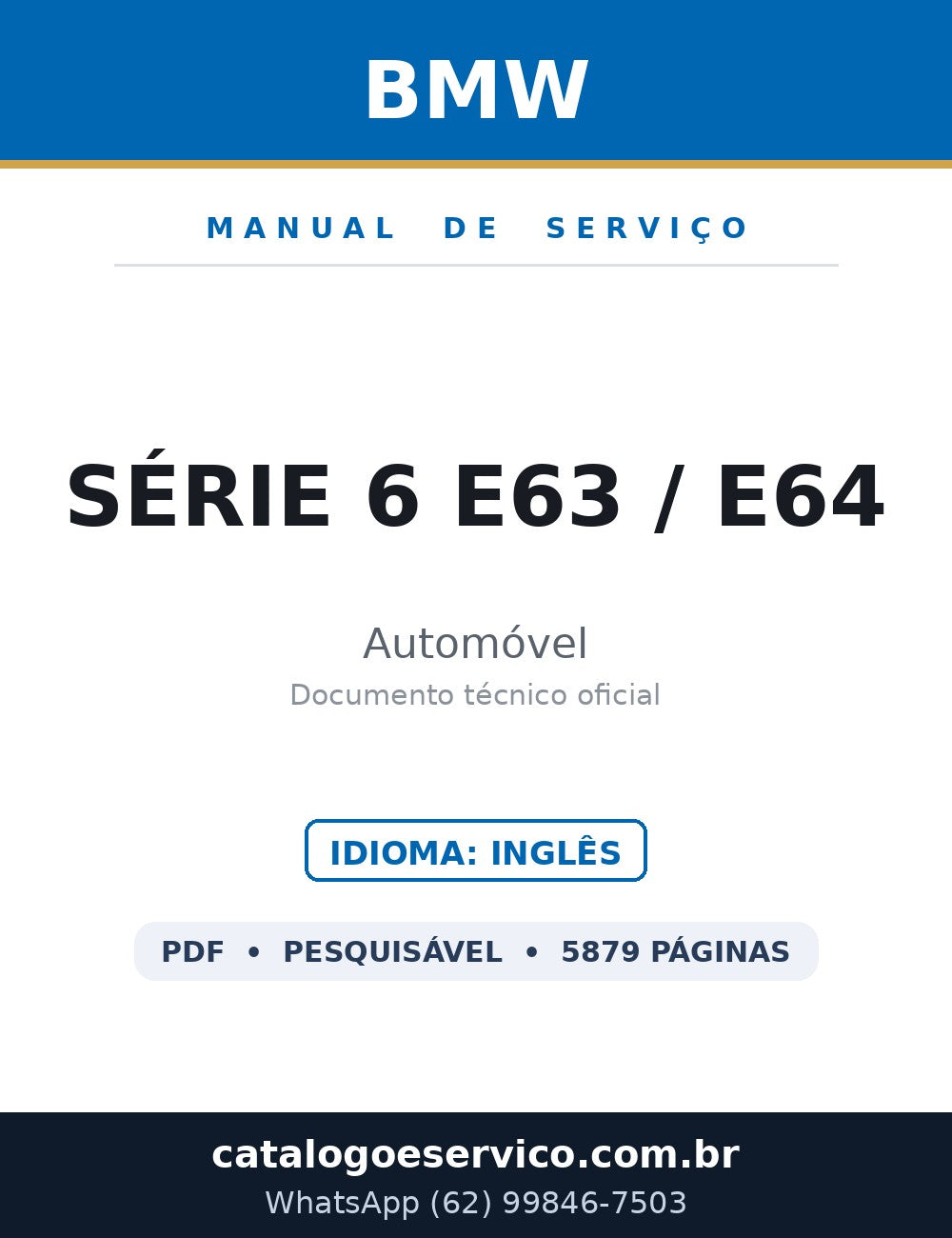 BMW Série 6 E63 / E64 — Manual de Serviço