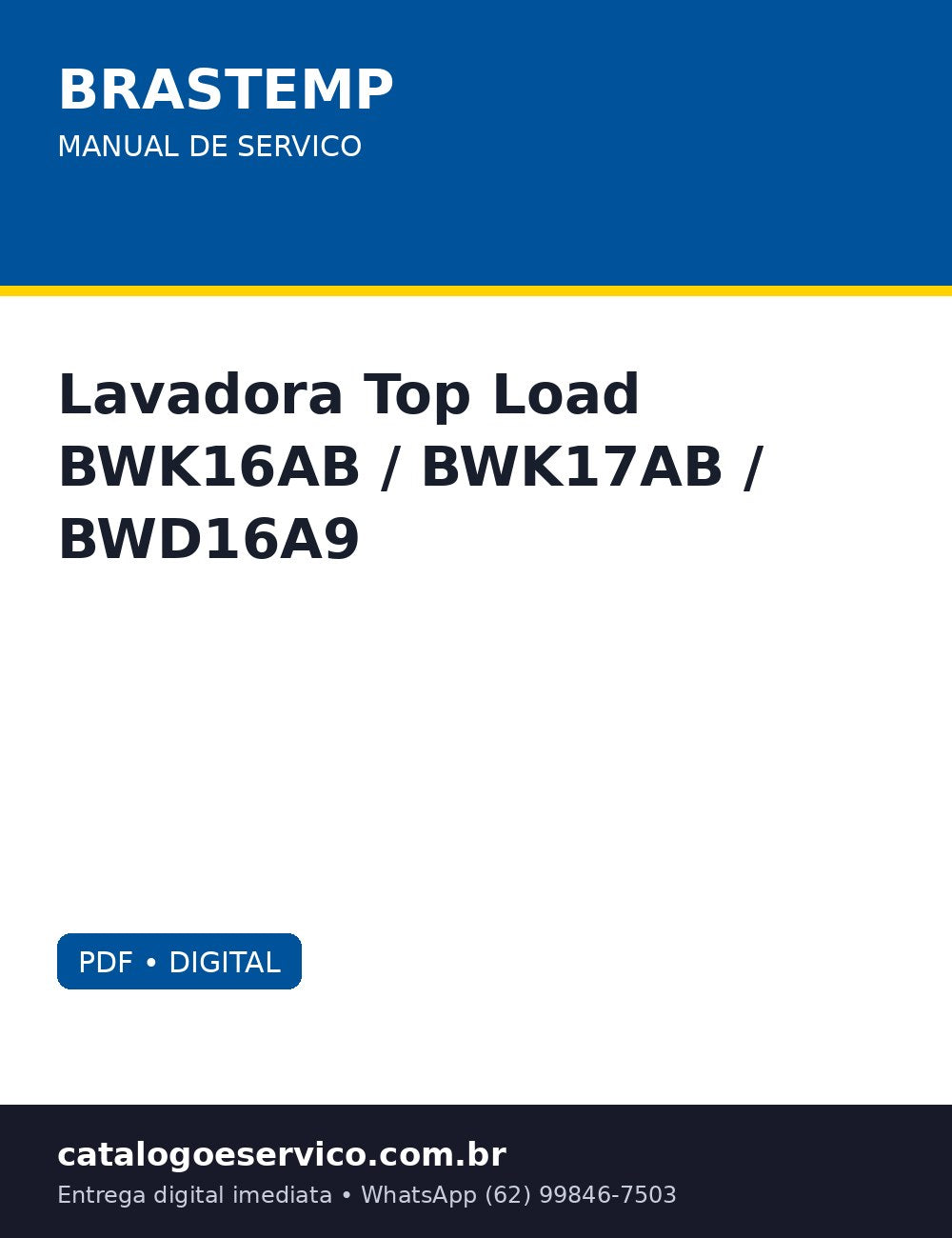 Manual de Servico Brastemp Lavadora Top Load BWK16AB / BWK17AB / BWD16A9 — 16/17 kg: do Auto Teste ao motor