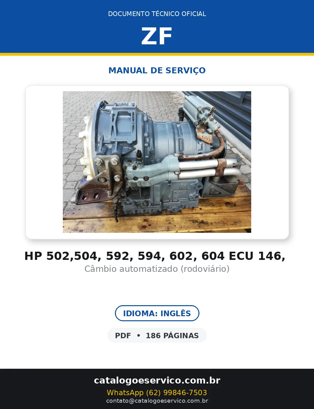 MANUAL DE SERVIÇO CAMBIO ZF - HP 502,504, 592, 594, 602, 604 ECU 146, 147, 4149 Ecomat 2 plus, 4180 Ecomat 2 NMOT 4182 Ecomat 4 — capa