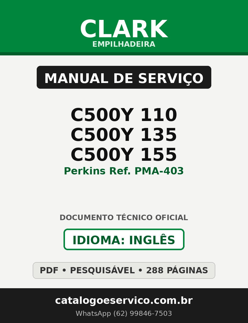 Manual de Serviço Empilhadeira Clark C500Y 110/C500Y 135/C500Y 155 (Perkins Ref. PMA-403)