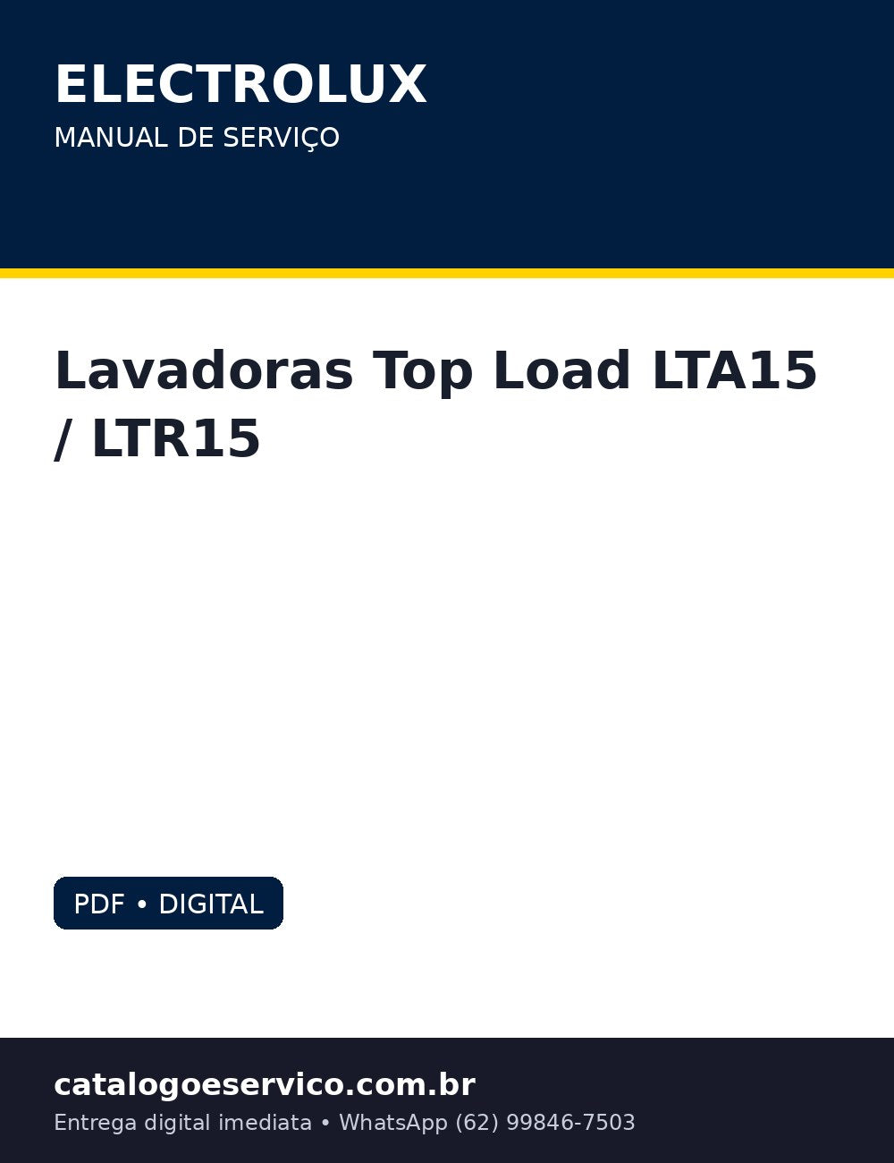 Manual de Serviço Electrolux Lavadoras Top Load LTA15 / LTR15 — Diagnostico e desmontagem das Electrolux