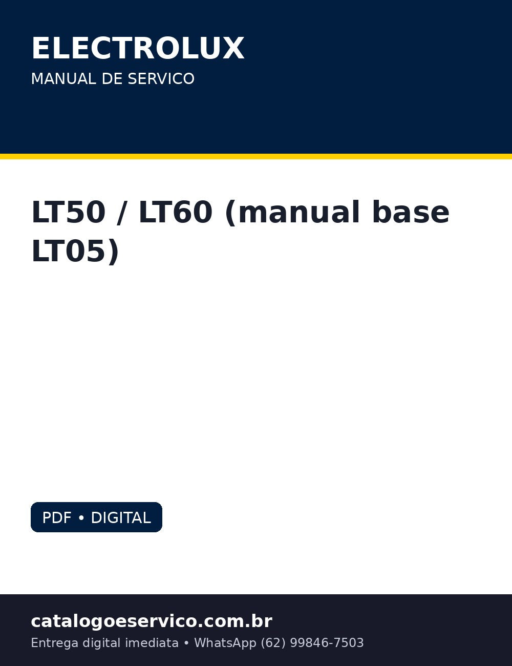 Manual de Servico Electrolux LT50 / LT60 (manual base LT05) — Lavadora Electrolux top load: manual de servico
