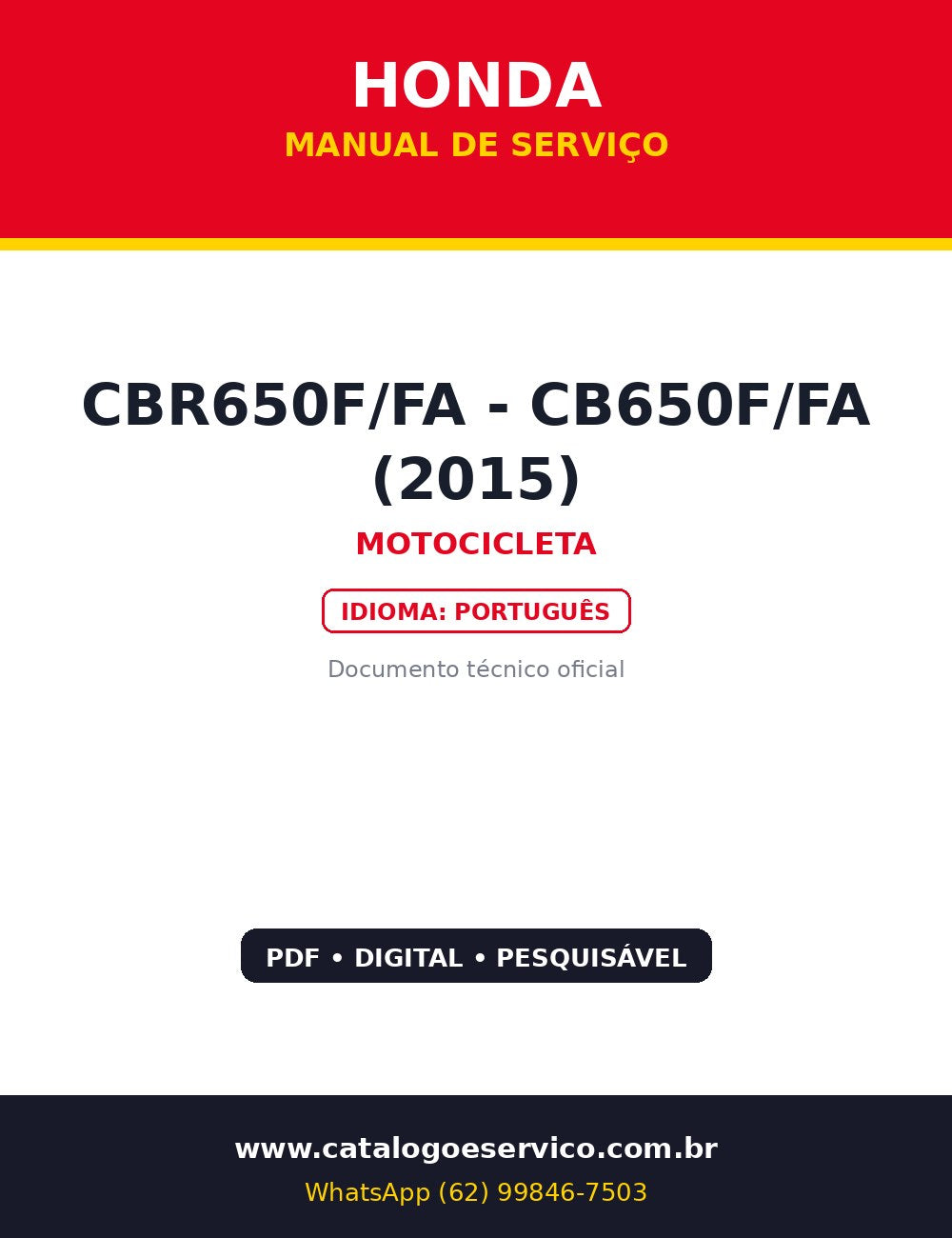 Manual de Serviço Honda CBR650F/FA - CB650F/FA (2015) — Manual de serviço oficial Honda CBR650F/CB650F 2015