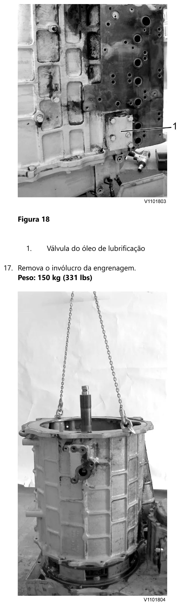 Válvula do óleo de lubrificação identificada na carcaça da Volvo HTE400 e o invólucro da engrenagem de 150 kg suspenso por corrente durante a remoção