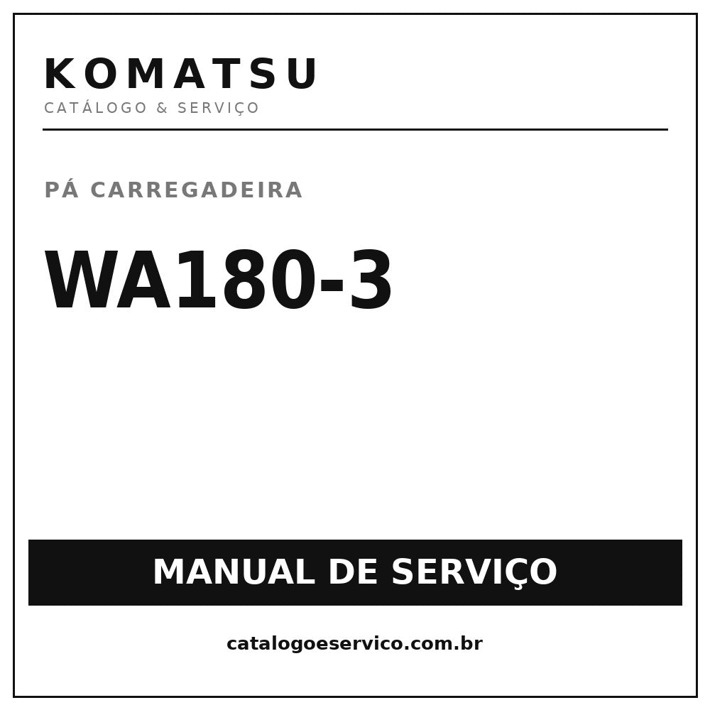 MANUAL DE SERVIÇO KOMATSU - WA180-3- PA CARREGADEIRA