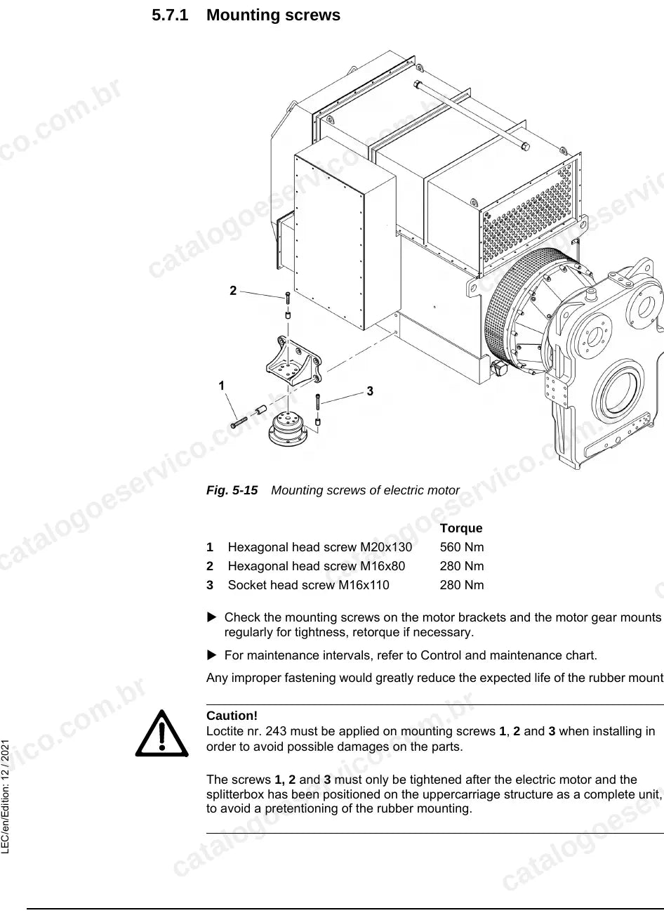 Parafusos de fixação do motor elétrico com torques de 560 e 280 Nm da P 9250 E