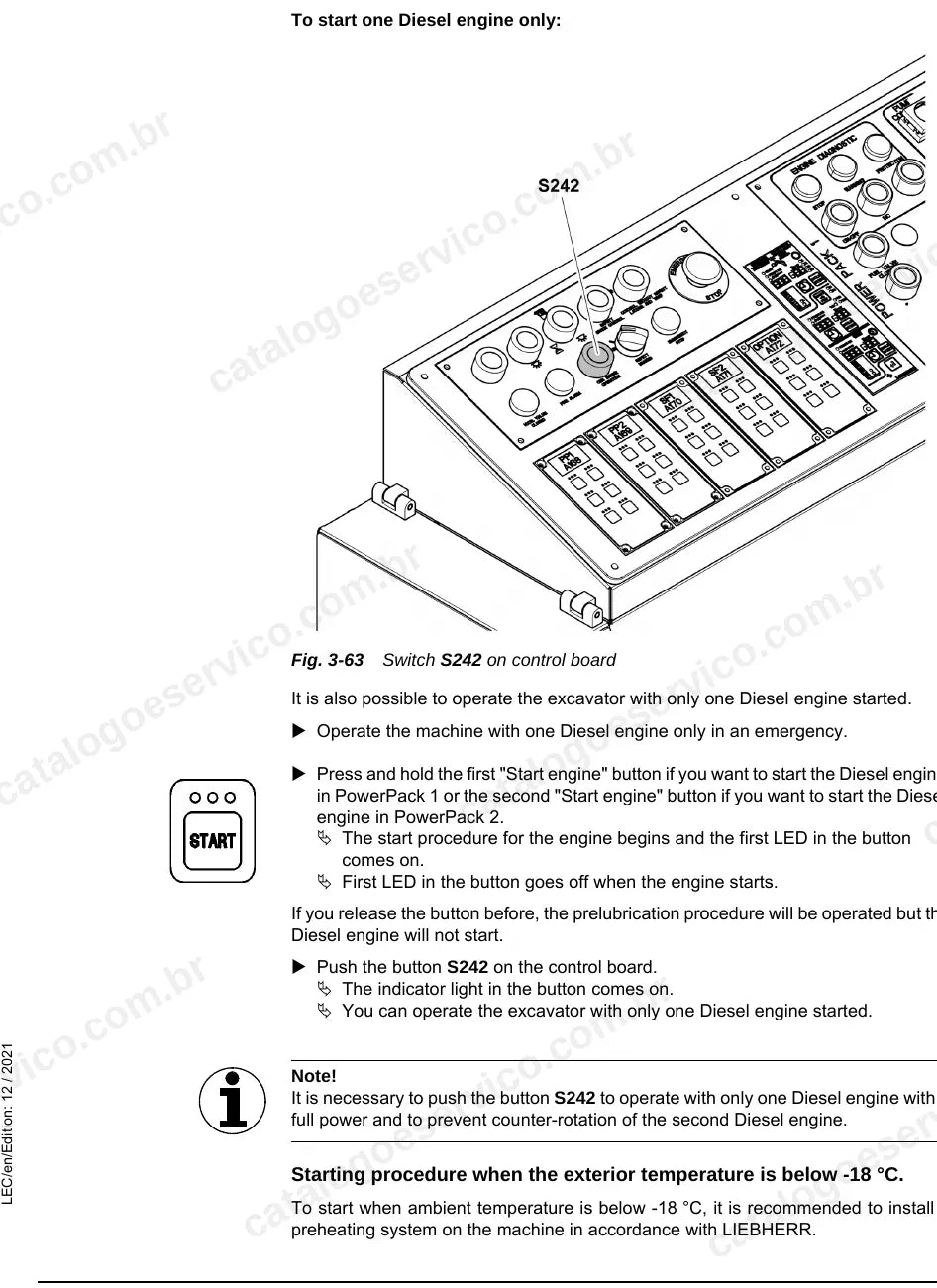 Interruptor S242 no painel para operar a R 9800 com um único motor diesel