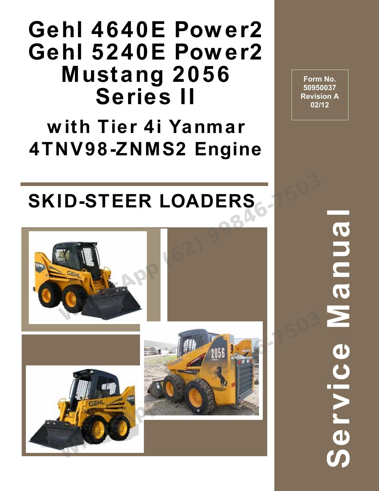 Manual de Serviço Mustang 2056 (4640E-5240E Power2) Mini Carregadeira — a versão Tier 4i Yanmar com todos os tipos de comando detalhados
