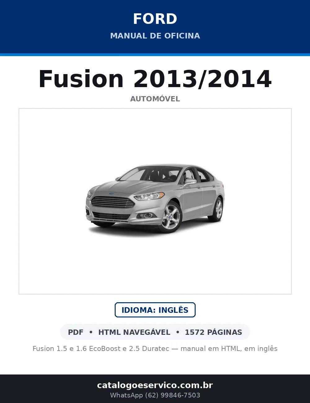 Capa do Manual de Oficina Ford Fusion 2013/2014 em PDF — Fusion 1.5 e 1.6 EcoBoost e 2.5 Duratec — manual em HTML, em inglês