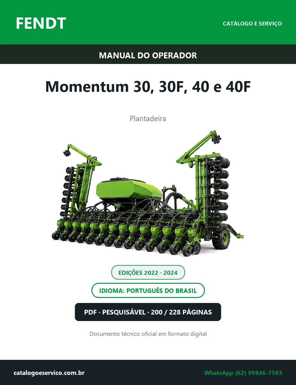 Manual do Operador Fendt Momentum 30, 30F, 40 e 40F — Plantadeira — Edições 2022 e 2024 — 200 e 228 Páginas em PDF