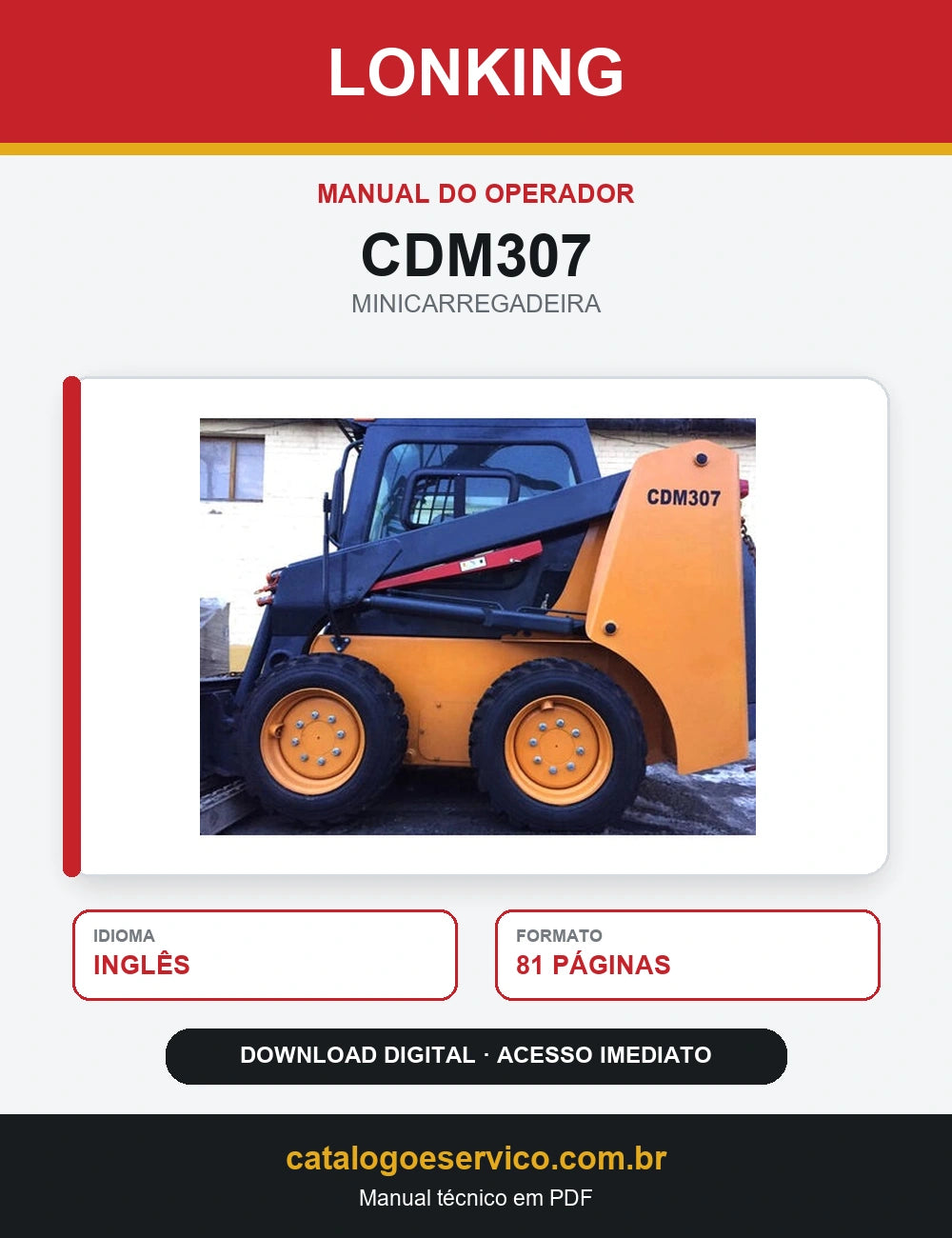 MANUAL DO OPERADOR  MINI CARREGADEIRA TAMANHO 0.7TON CDM307 LONKING