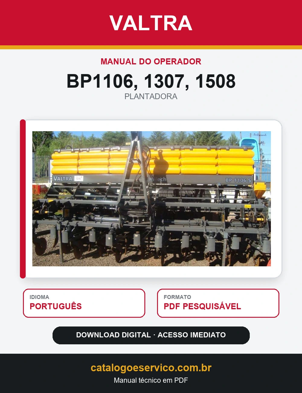 Manual do Operador Valtra - Bp1106, 1307, 1508 - 2016 - Plantadora