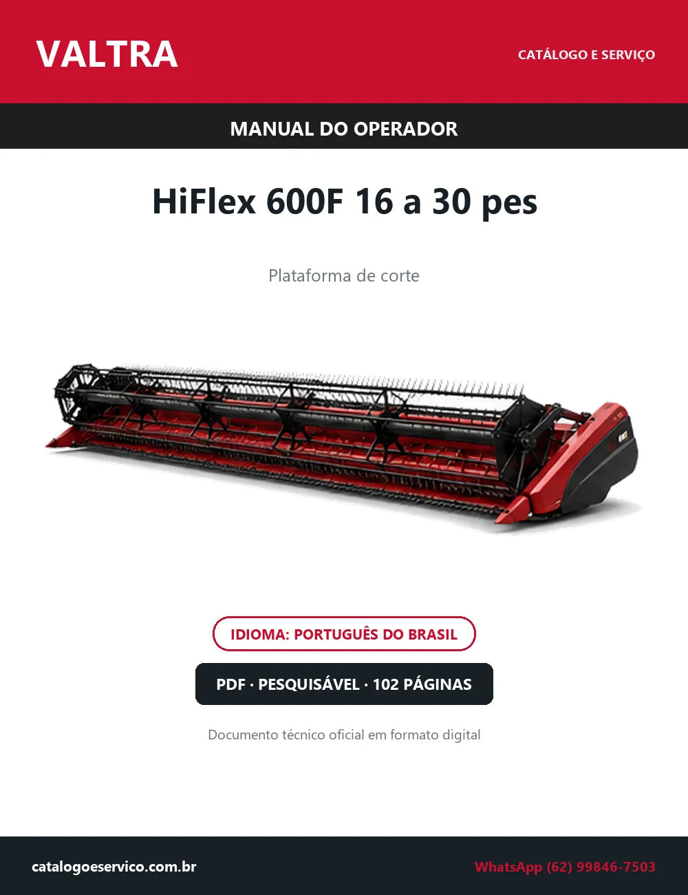 Manual do Operador Valtra HiFlex 600F 16 a 30 pes — Plataforma de Corte — 2015 — 102 Páginas em PDF