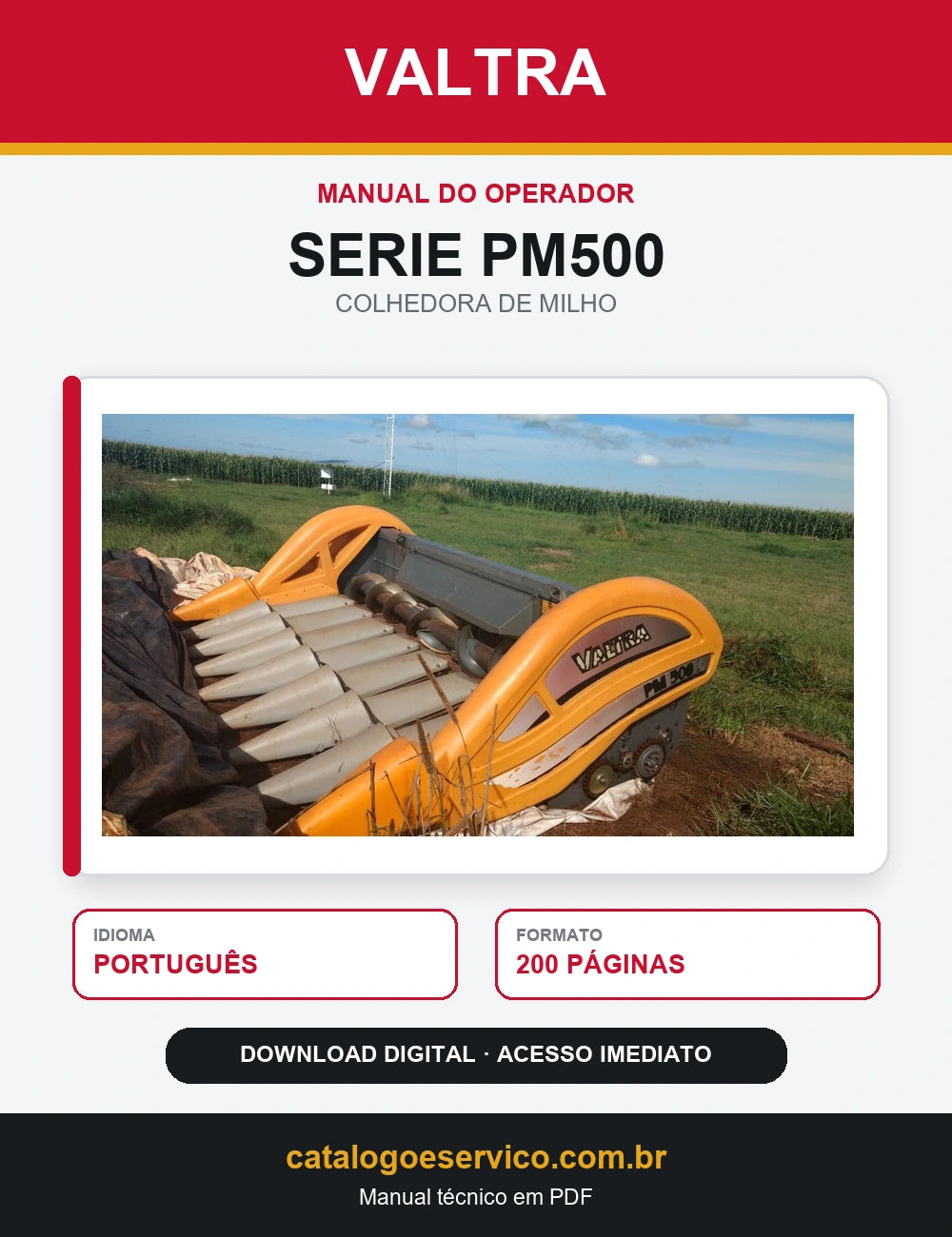Manual do Operador Valtra - Serie Pm500 - 2010 - Colhedora de Milho