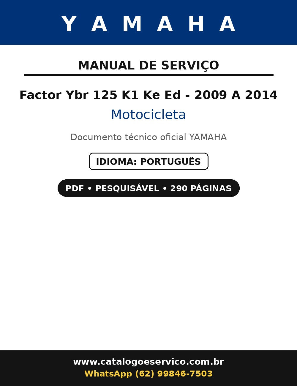 Manual Serviço Yamaha Factor Ybr 125 K1 Ke Ed - 2009 A 2014