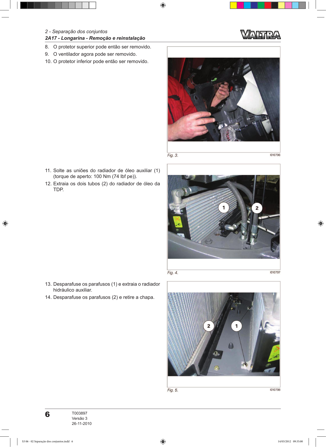 Procedimento ilustrado de remoção da longarina do trator Valtra Série S/S3