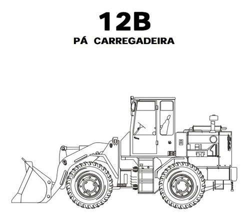 Pá Carregadeira 12 B New - Manual De Serviço