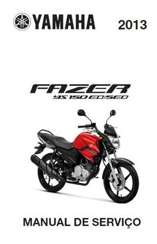 Manual De Serviço - Fazer Ys150 Ed / Sed 2013