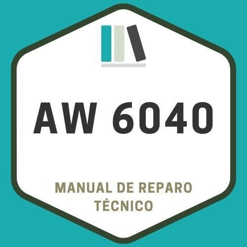 Manual Câmbio Automático - Aw6040 - Aw 6040 Le