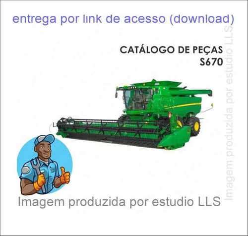 Catálogo Peças Colheitadeiras John Deere S670 Sts