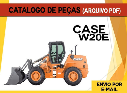 Catalogo De Peças Pá Carregadeira Case W20E