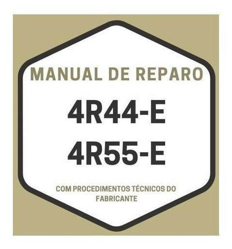 Manual Câmbio Automático 4r44e - 4r55e ( 4r44 4r55 )