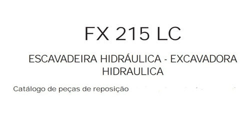 Catálogo De Peças Escavadeira Hidráulica Fx 215 Lc
