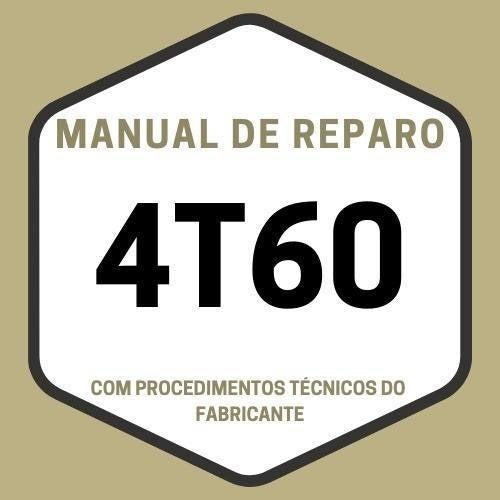 Manual Câmbio Automático 4t60 - 4t60e