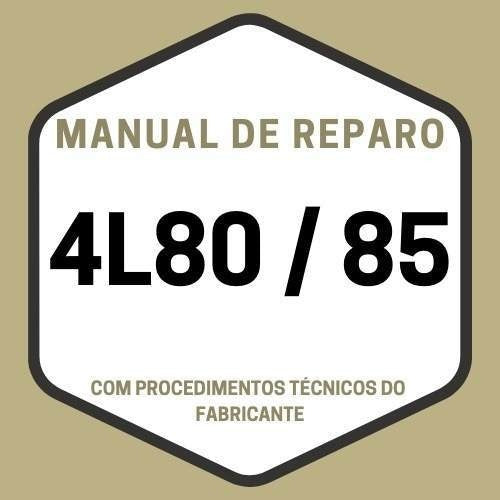 Manual Câmbio Automático 4l80 - 4l85 E - Completíssimo
