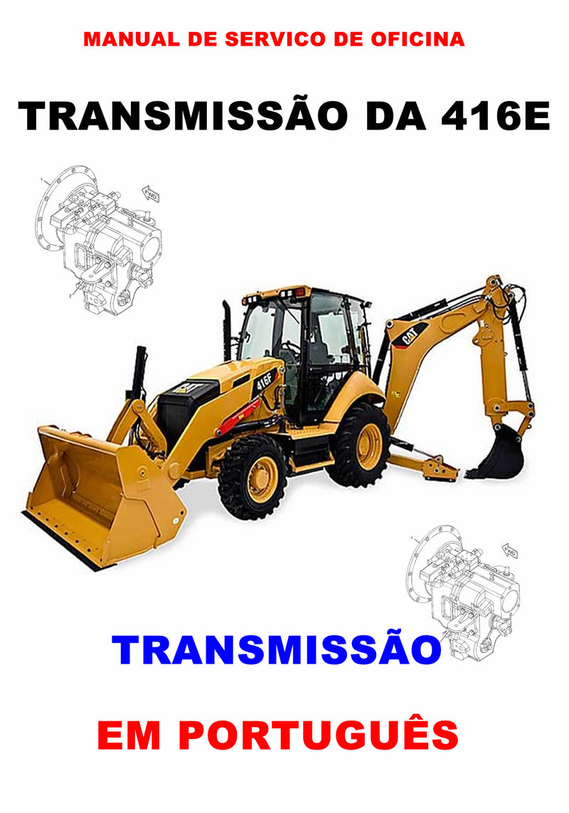 MANUAL DE SERVICO TRANSMISSAO RETROESCAVADEIRA 416E - EM PORTUGUES
