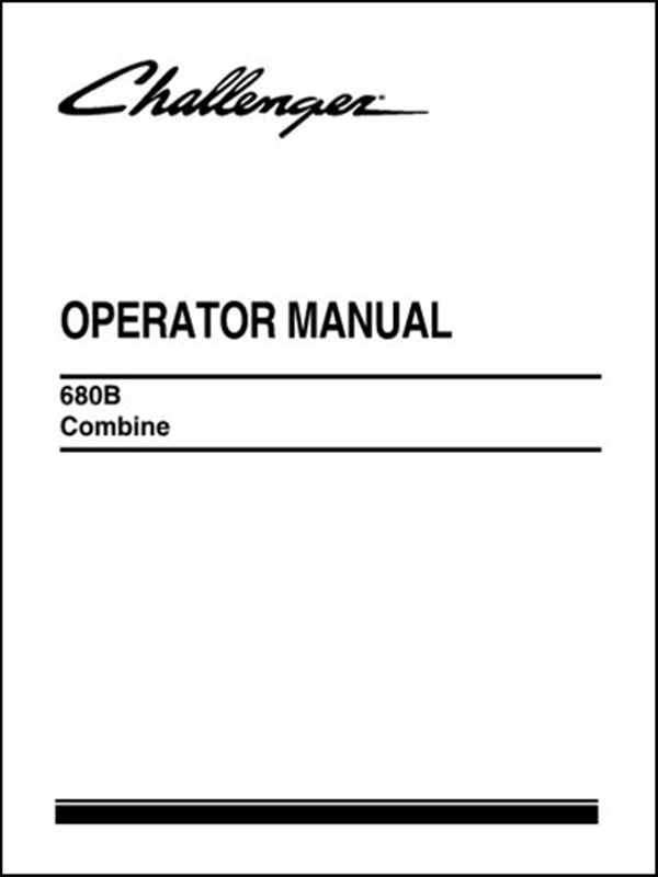 Operator Manual CHALLENGER - 680B Combine - Colhetadeira
